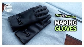 [Leather Craft] Making gloves /tutorial / free pdf pattern