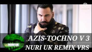 AZIS-TOCHNO V 3(NURI UK REMIX VRS)