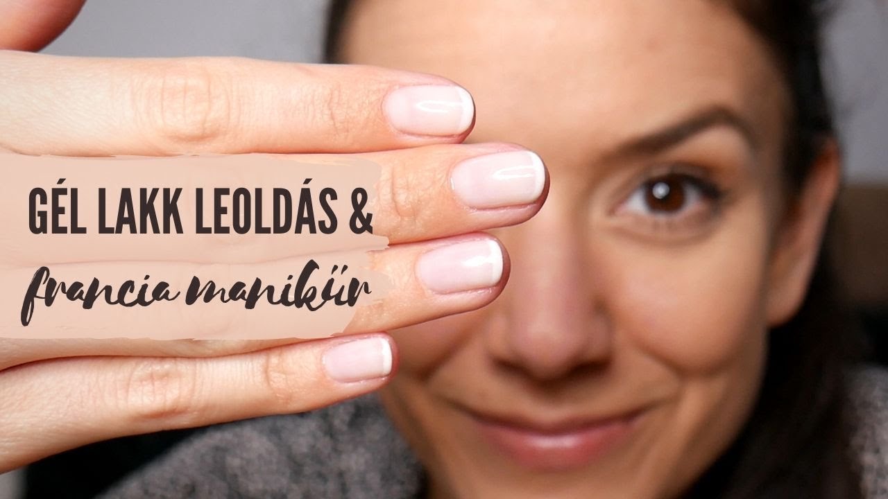 Gél lakk leoldás & francia manikűr | Otthoni rutinom