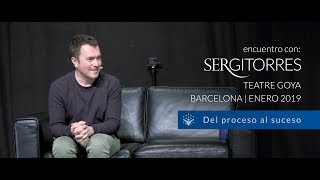 SERGI TORRES  TEATRE GOYA  'Del proceso al suceso' Enero 2019