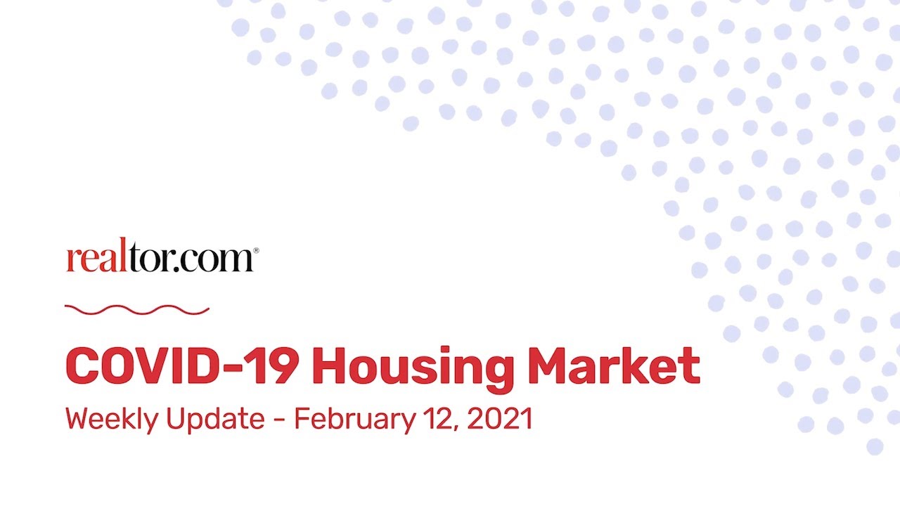 Realtor.com COVID-19 Housing Market Update - 2/12/21