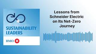 Lessons from Schneider Electric on Its Net-Zero Journey | Sustainability Leaders