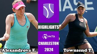 Ekaterina Alexandrova vs Taylor Townsend Full Highlights | Charleston Open 2024