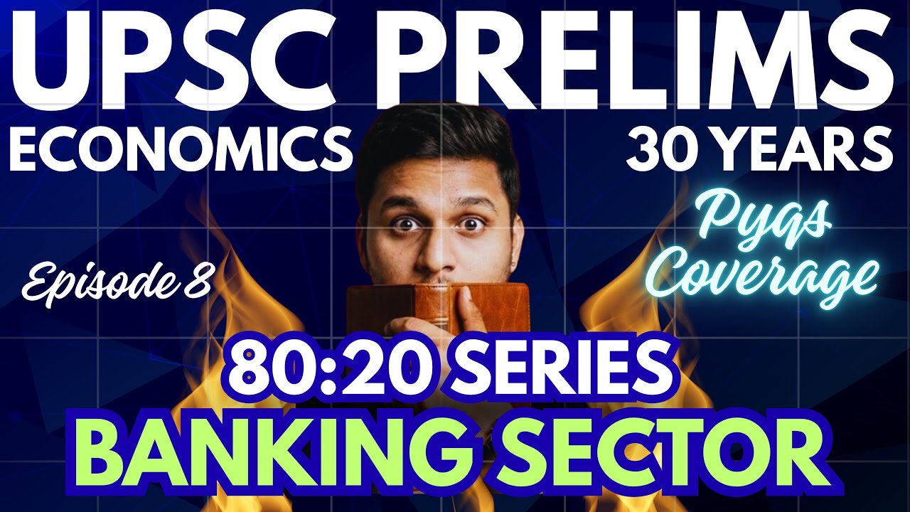 Master UPSC Economics Through PYQs | 30 Years Trend Analysis | 80:20 Series Ep.8 Banking Sector