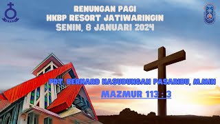 Renungan Pagi HKBP Resort Jatiwaringin Damai di Dalam Tuhan - Senin,  8 Januari 2024