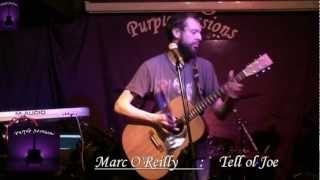 Marc O&#39;Reilly @ The Purple Sessions : Tell ol Joe