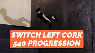 Switch Left Cork 540 Progression