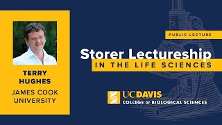 Storer Lectureship feat. Terry Hughes, James Cook University | November 20, 2008