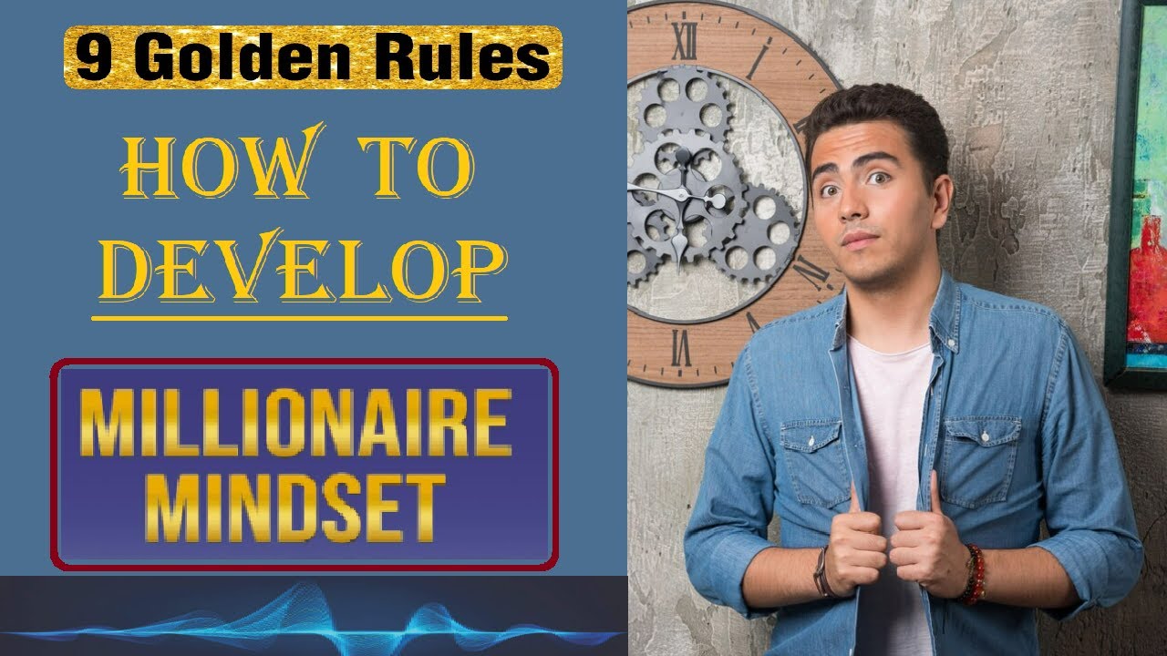 The Mindset Shift: Developing the Habits and Mindset of Millionaire for Financial Abundance