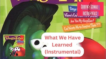 VeggieTales : What We Have Learned (Instrumental)