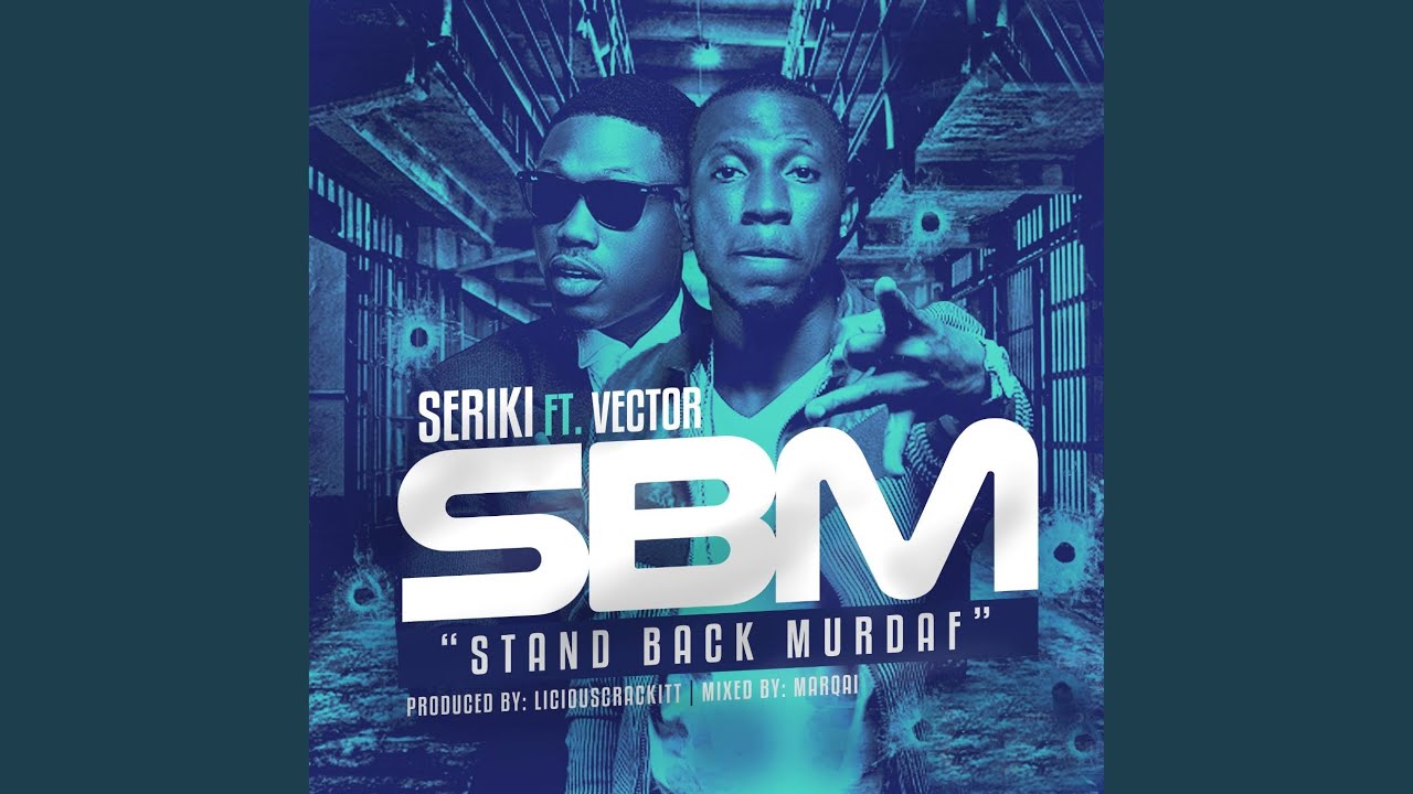 Watch Sbm (Stand Back MurdaF) (feat. Vector) on YouTube Watch Sbm (Stand Back MurdaF) (feat. Vector) on YouTube