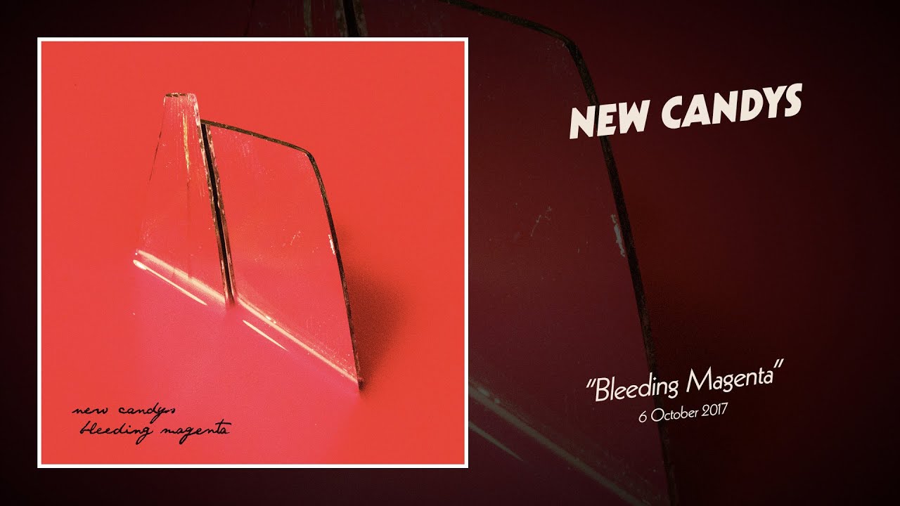 New Candys - Bleeding Magenta (Full Album)