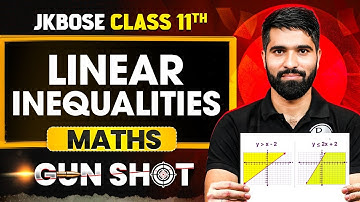 JKBOSE Class 11th Maths | Linear Inequalities | ONE-SHOT | Gun Shot Series | JKBOSE Wallah
