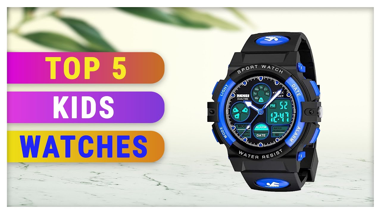 Best Kids Watches 2021
