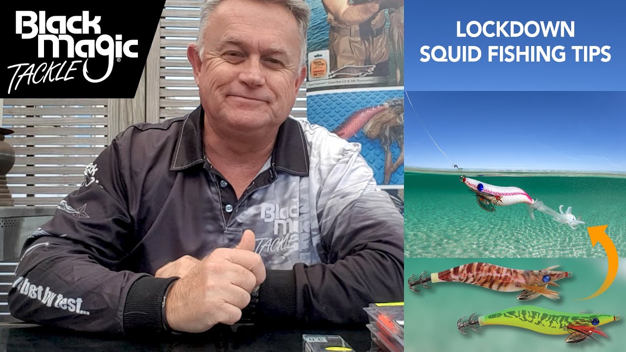 Black Magic Tackle - lockdown squid fishing tips 