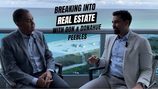 Breaking Into Real Estate with Don & Donahue Peebles. Information