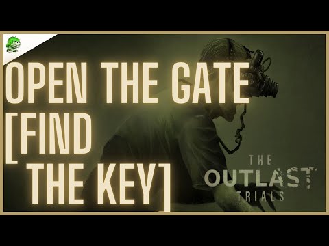 The Outlast Trials Open The Gate [Find The Key] 