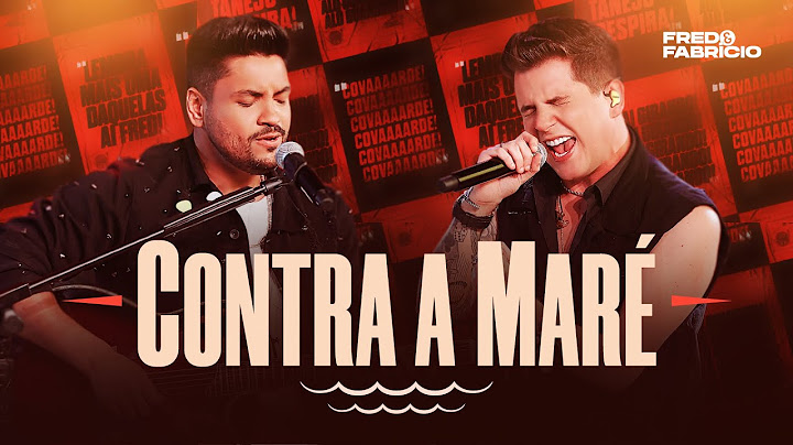 Fred e Fabrício - Contra a Maré | Acústico de Primeira 2