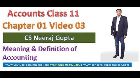 Meaning & Definition of Accounting| Accounts Class 11 | Chapter 01 Video 3 | CS Neeraj Gupta