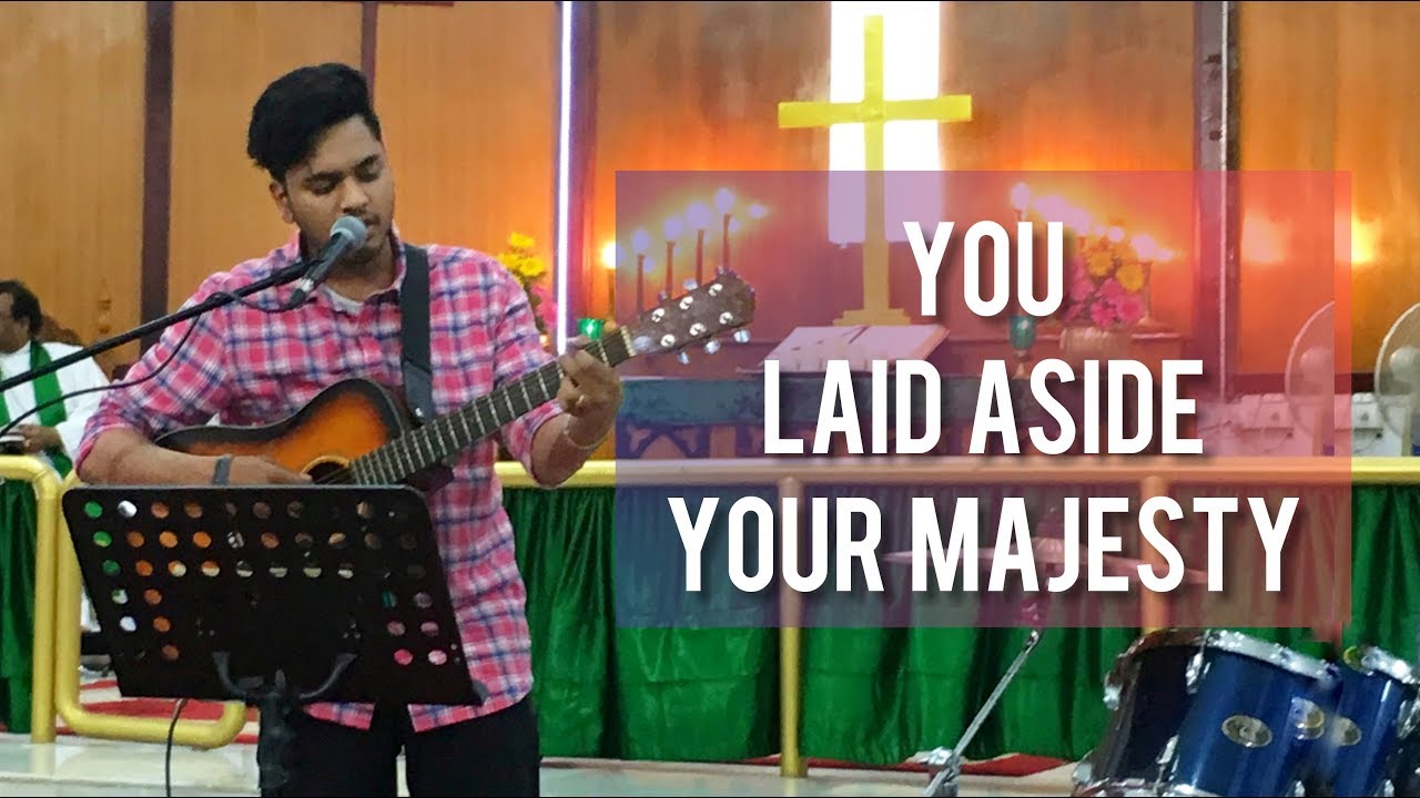 You Laid Aside Your Majesty English Christian Hymn YouTube you-laid-aside-your-majesty-english-christian-hymn-youtube