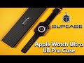 Apple Watch Ultra UB Pro Case by Supcase