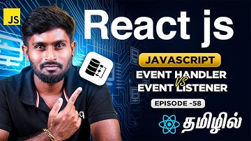 React Js Series for Beginners தமிழில் 58: Event Handler vs Event Listener