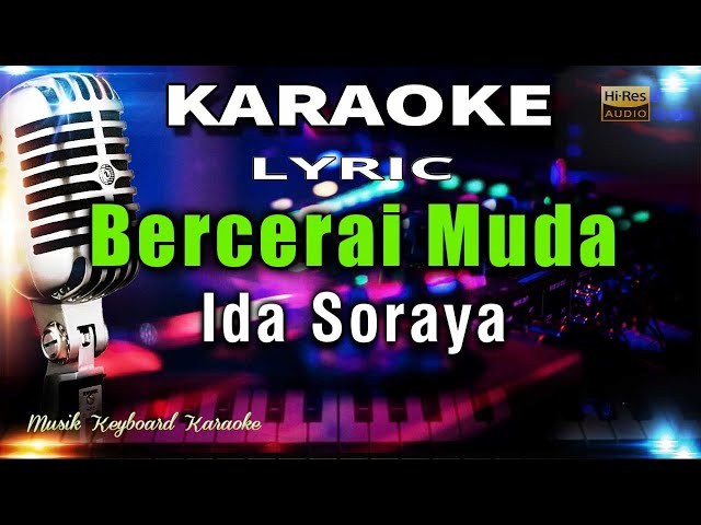 Bercerai Muda - Ida Soraya Karaoke Tanpa Vokal class=