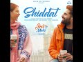 Shiddat Full Song Gurnam Bhullar From Jind Mahi