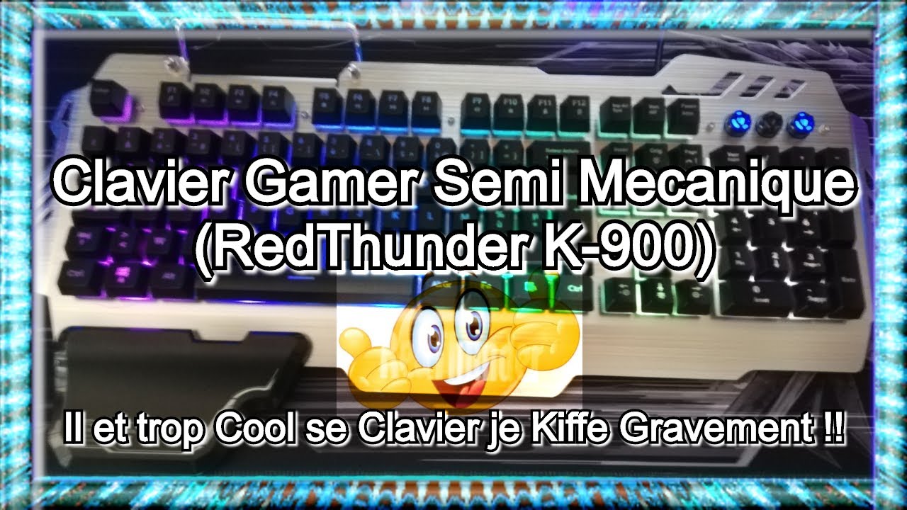 Clavier Gamer RedThunder K 900 Trop cool 😍👍 