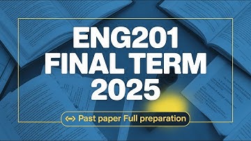 ENG201 Final Term 2025 | Complete Preparation from Past Papers | Most Repeated Questions