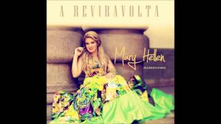 A REVIRAVOLTA - MARY HELLEN BITENCOURT - LANÇAMENTO 2013
