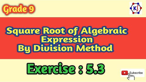 Algebraic Manipulation||Exercise:5.3|| Square root of Algebraic Expression by Division Method#class9