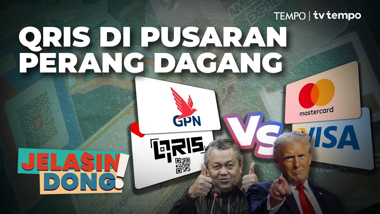 QRIS dalam Tekanan Trump | Jelasin Dong!