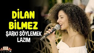 Dilan Bilmez  - Şarkı Söylemek Lazım | Akustik Resimi