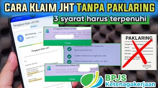 CARA KLAIM JHT BPJS KETENAGAKERJAAN TANPA SURAT PAKLARING CARA KLAIM JHT BPJS KETENAGAKERJAAN TANPA SURAT PAKLARING