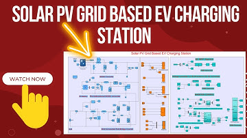 Solar PV Grid Based EV Charging Station in MATLAB | EV Charging Station | PV grid EV Charging |