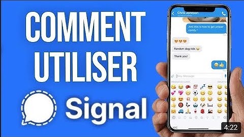 Comment utiliser  et paramétrer l’application De messagerie Signal ?