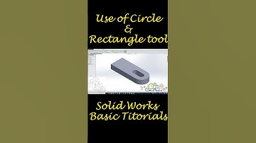 SolidWorks Tutorial for Beginners | Use of Circle and Rectangle tool | @Mechanicaltechbd