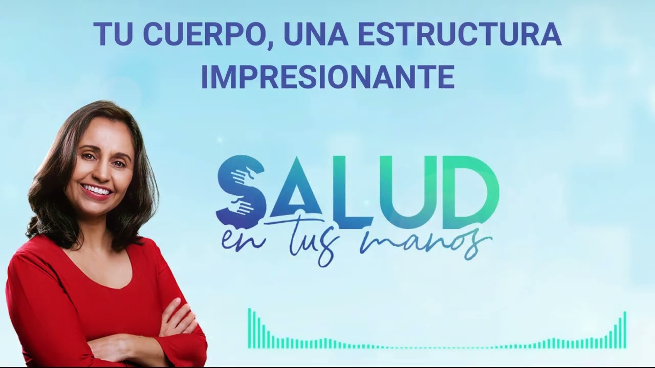 ⁣Tu cuerpo, Una estructura impresionante | Salud en tus manos | Dra. Gisela Maldonado