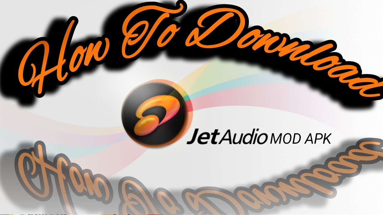 How To Install World's Best Music Player JetAudio Plus MOD