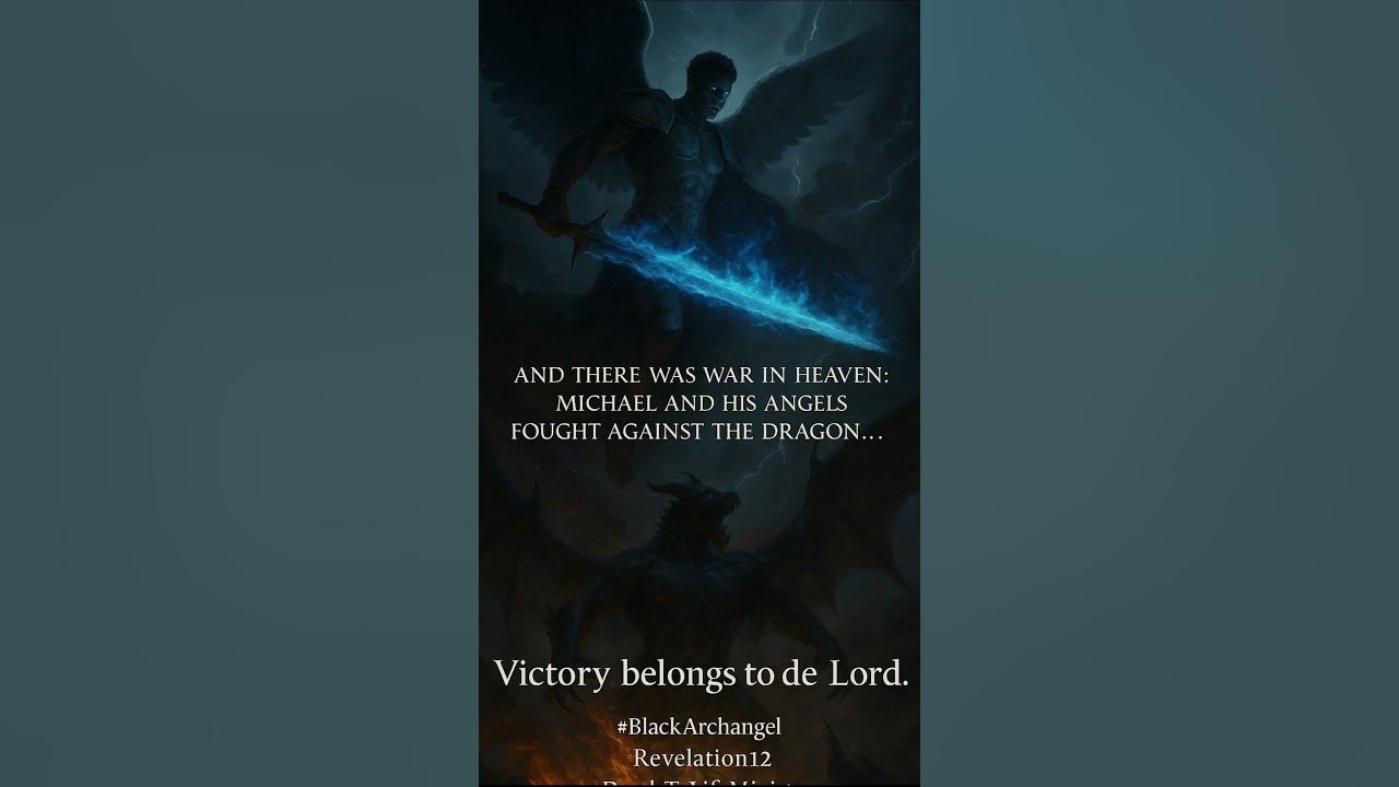 and the dragon was cast out.”— Revelation 12:7-