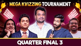 Mega KVizzing Tournament | QF3 ft Gaurav, Kanan, Kenny & Riddhima