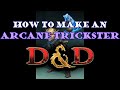 How to Play an Arcane Trickster in D&D 5e