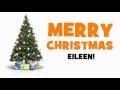 MERRY CHRISTMAS EILEEN!