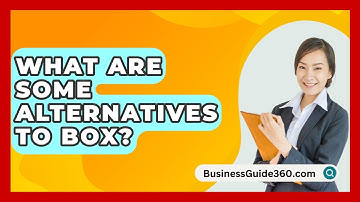 What Are Some Alternatives To Box? - BusinessGuide360.com