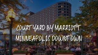 Courtyard by Marriott Minneapolis Downtown Review - Minneapolis , United States of America
