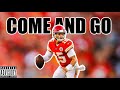 Patrick Mahomes Mix - "Come And GO" ft. Juice WRLD || HD