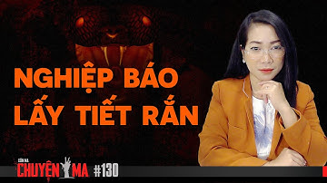 CHUYỆN MA #130: NGHIỆP BÁO LẤY TIẾT RẮN  - Chuyện ma đời thường Trần Thy kể