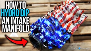 HOW TO HYDRO DIP AN INTAKE MANIFOLD | Liquid Concepts | Weekly Tips and Tricks