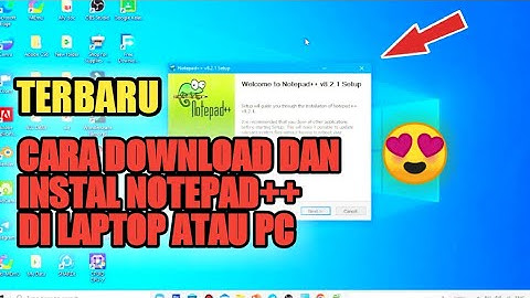 CARA DOWNLOAD DAN INSTALL NOTEPAD++ DI LAPTOP | TERBARU